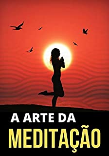 Livro MEDITAÇÃO: Aprenda Como Meditar Desde o Zero