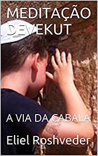 Livro MEDITAÇÃO DEVEKUT: A VIA DA CABALA
