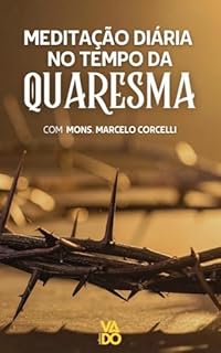 Meditação diária no tempo da Quaresma