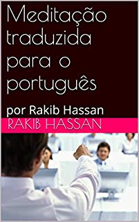 Livro Meditação traduzida para o português :  por Rakib Hassan