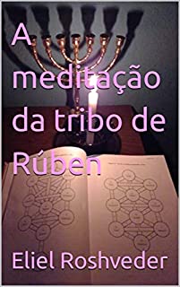 Livro A meditação da tribo de Rúben (Cabala e Misticismo Livro 5)