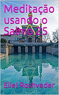 Livro Meditação usando o Salmo 25 (Série Meditação Livro 13)