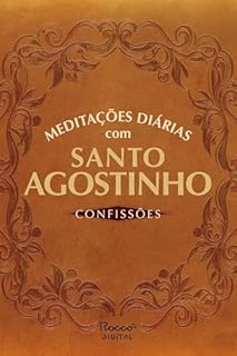 Livro Meditações diárias com Santo Agostinho: Confissões