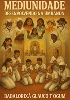 Livro Mediunidade - Desenvolvendo Na Umbanda