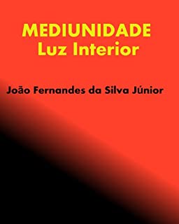 Livro MEDIUNIDADE - LUZ INTERIOR