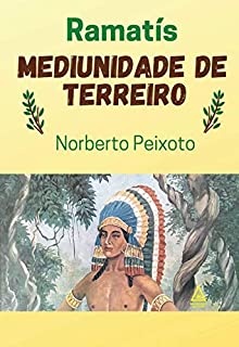 Livro Mediunidade de Terreiro - Ramatís.