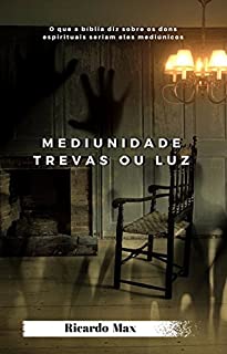 Livro Mediunidade Trevas Ou luz