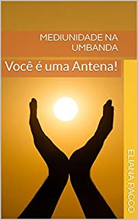 Livro Mediunidade na Umbanda: Para Leigos