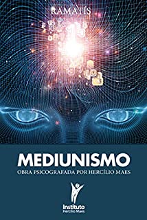Livro Mediunismo (Hercílio Maes - Ramatís [Em Português] Livro 8)