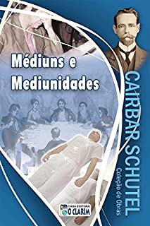 Livro Médiuns e Mediunidades (Coleção Cairbar Schutel)