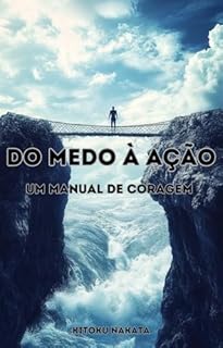 Livro Do Medo à Ação: Um Manual de Coragem