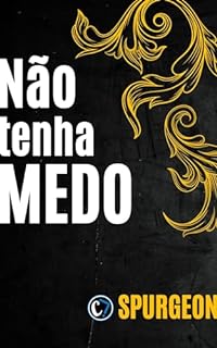 Livro NÃO TENHA MEDO: Caminhos para Confiar em Deus nas Adversidades