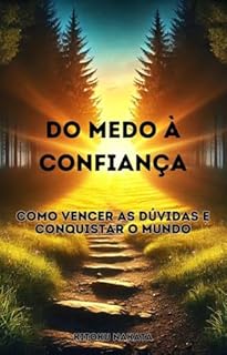 Livro Do Medo à Confiança: Como Vencer as Dúvidas e Conquistar o Mundo