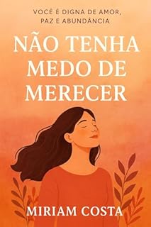 Livro Não Tenha Medo de Merecer