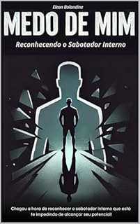 Livro Medo de Mim: Reconhecendo o Sabotador Interno