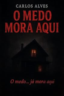 Livro O MEDO MORA AQUI