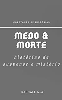 Livro Medo & Morte: histórias de suspense e mistério