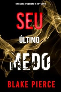 Livro Seu Último Medo (Série Rachel Gift: Suspense de FBI — Livro 4)