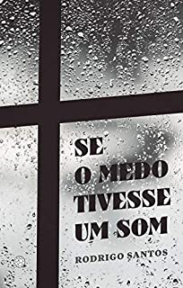 Livro Se o medo tivesse um som