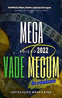 Livro Mega Vade Mecum do Estudante 2022: Constituição, Códigos, Estatutos, Legislação Extravagante
