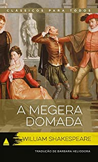 Livro A Megera Domada (Coleção Clássicos para Todos)