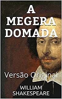 Livro A MEGERA DOMADA: Versão Original