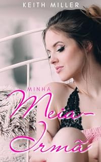 Livro MINHA MEIA-IRMÃ: Conto erótico