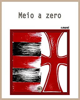 Meio a zero (Coleção "Campanha do Flamengo no Brasileirão 2017" Livro 31)
