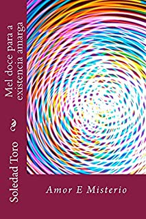 Livro Mel doce para a existencia amarga