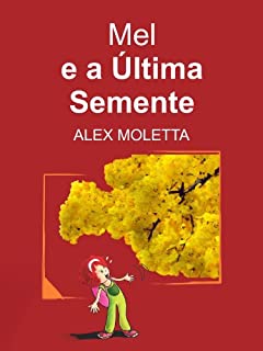 Livro Mel e a Última Semente