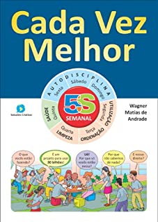 Cada Vez Melhor: 5S e empregabilidade de jovens - escolas e empresas (Viver 5S Livro 6)