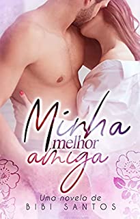 Livro MINHA MELHOR AMIGA/ NOVELA