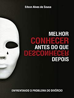 Livro Melhor Conhecer Antes que Desconhecer Depois
