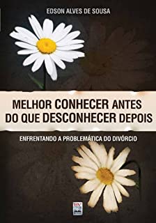 Livro Melhor Conhecer Antes do que Desconhecer Depois
