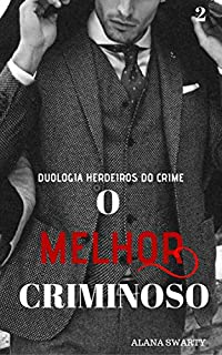 Livro O Melhor Criminoso (Herdeiros do Crime Livro 2)