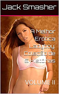 Livro A Melhor Erótica Ladyboy: Coleção de 5 Histórias: VOLUME II