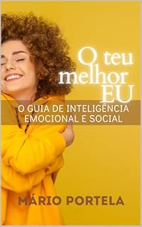 Livro O Teu Melhor EU: O Guia de Inteligência Emocional e Social (Guias Mário Portela)