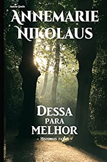 Dessa para melhor: Histórias fatais