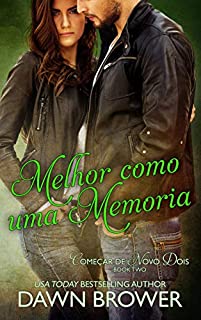 Livro Melhor como uma memoria (Começar de Novo Dois Livro 2)