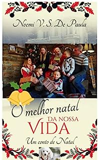 Livro O MELHOR NATAL DA NOSSA VIDA: UM CONTO DE NATAL