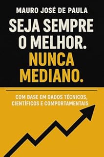 Livro Seja sempre o melhor. : Nunca mediano.