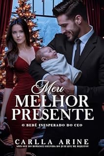 Livro Meu Melhor Presente: O bebê Inesperado do CEO (Dinastia do Poder)