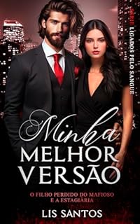 Livro Minha melhor versão: O filho perdido do mafioso e a estagiária (Ligados pelo sangue)