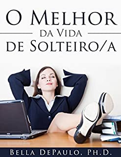 Livro O Melhor Da Vida De Solteiro/a
