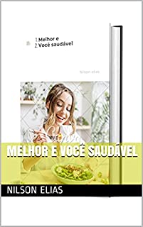 Melhor e Você saudável