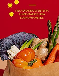 Livro MELHORANDO O SISTEMA ALIMENTAR EM UMA ECONOMIA VERDE