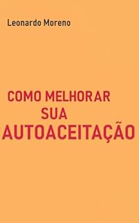 Livro Como Melhorar Sua Autoaceitação