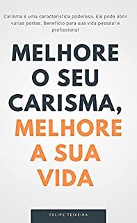 Livro Melhore o seu CARISMA, Melhore a sua VIDA