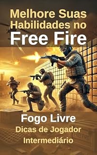Livro Melhore Suas Habilidades no Free Fire: Dicas de Jogador Intermediário
