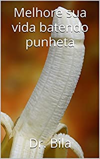 Livro Melhore sua vida batendo punheta